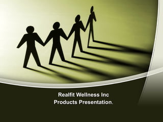 Realfit Wellness Inc Products Presentation . 