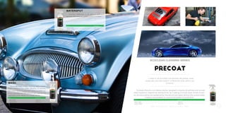 ECOCLEAN CLEANING SERIES
SKU			 Volume
clwash-500			 500 ml
clwash-5000		 5000 ml
WASH	
Ecoclean Wash is a low foaming highly concen-
trated shampoo that works efficiently at cleaning..
Our unique blend of surfactant deeply provides suf-
ficient lubrication for dirt removal and maintain the
cleanliness of the vehicle for a longer period.
a ready to use formulation that eliminate oills, polishes, waxes,
grease, glue and other stubborn contaminants easily without risk
of marring.
Ecoclean Precoat, is an intense cleaner designed to dissolve oil particles and remove
polish residue to prepare the paintwork for IGL Coatings Ecocoat series. Bonds of wax-
es, oils and polishes are weakened by Precoat and are wiped off from the surface easily.
Creating the possibility to acquire the perfect Ecocoat finish
precoat
SKU			 Volume
clprec-500			 500 ml
clprec-5000		 5000 ml
P R O D U C T B R O C H U R E P R O D U C T B R O C H U R E1 6 1 7
SKU			 Volume
clwash-500			 500 ml
clwash-5000		 5000 ml
WATERSPOT	
Ecoclean Waterspot is an efficient waterspot
remover that works on coated surface and glass.
 