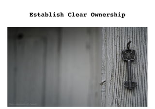 Establish Clear Ownership
Photo courtesy of Pexels
 