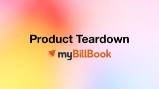 Product Teardown
 