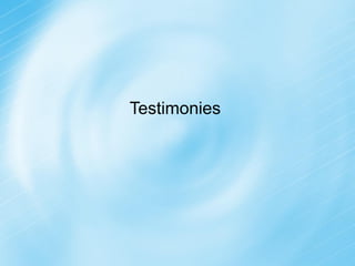 Testimonies
 