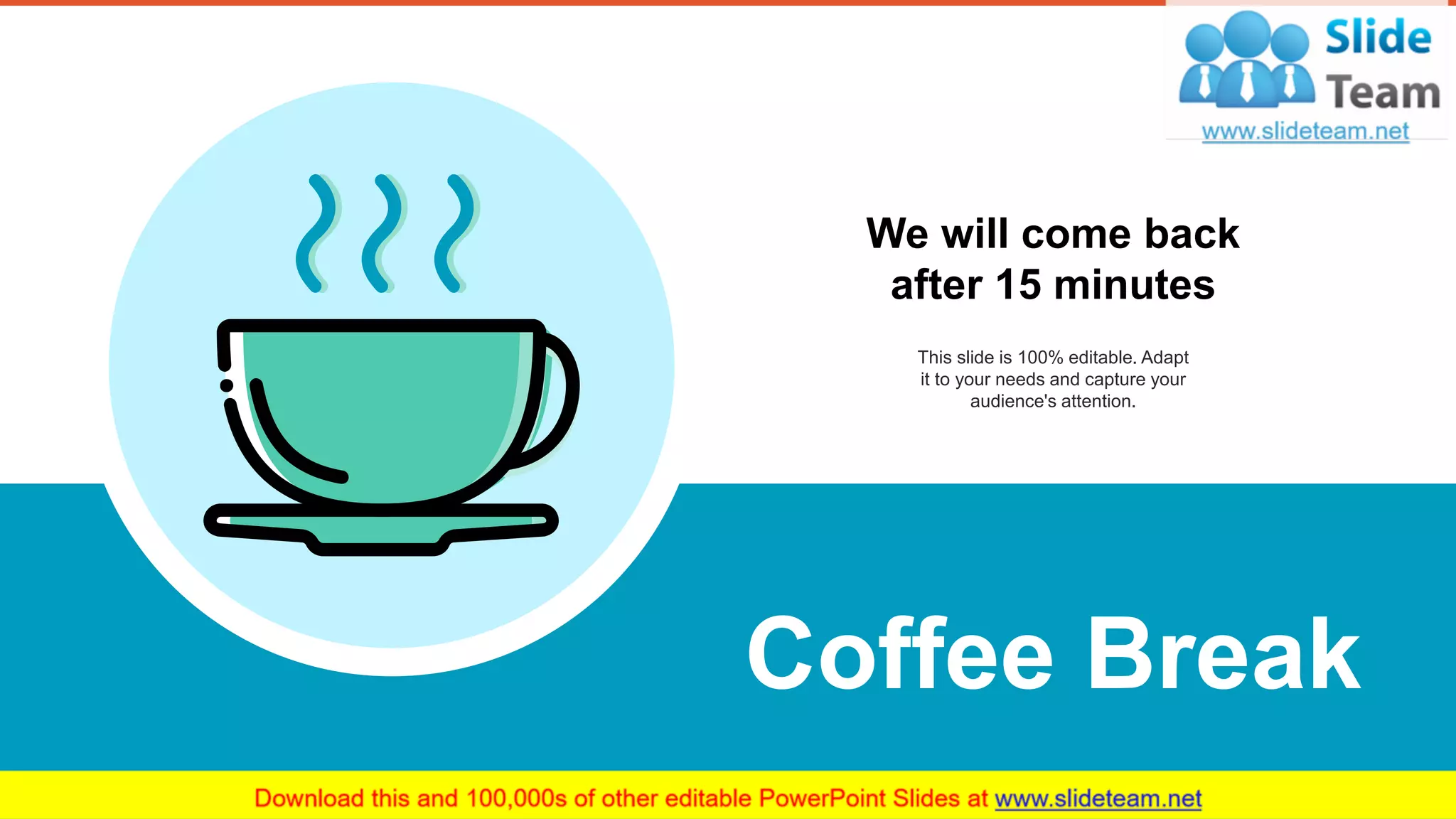 16
Coffee Break
We will come back
after 15 minutes
This slide is 100% editable. Adapt
it to your needs and capture your
audience's attention.
 
