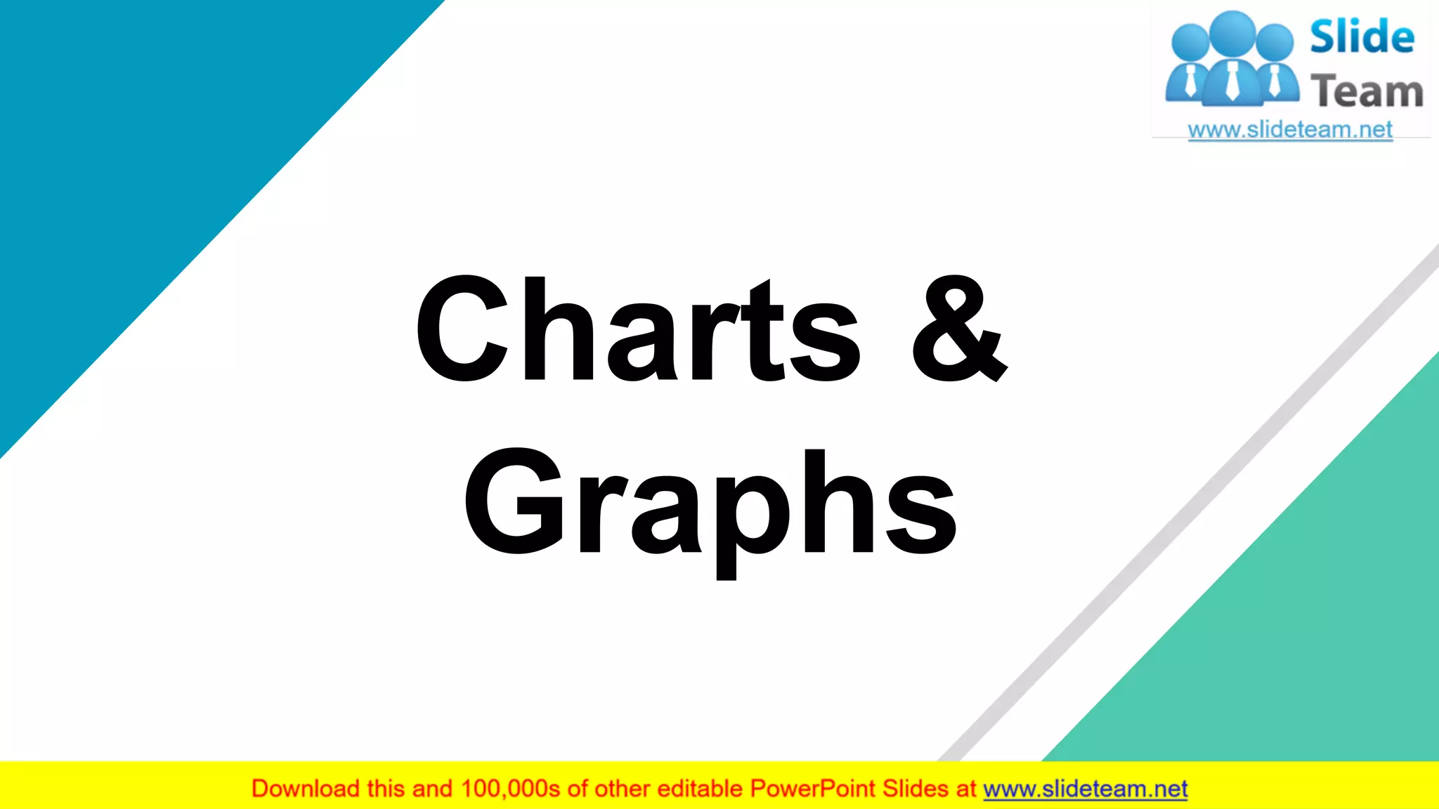 19
Charts &
Graphs
 