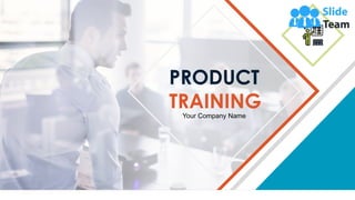 PRODUCT
TRAINING
Your Company Name
 