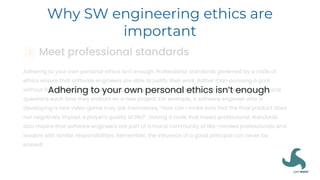Why SW engineering ethics are
important
Adhering to your own personal ethics isn’t enough
 