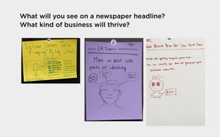 What will you see on a newspaper headline?
What kind of business will thrive?
 