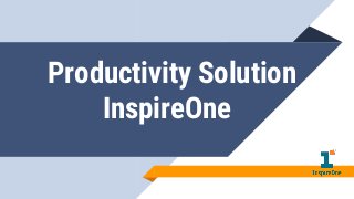 Productivity Solution
InspireOne
 