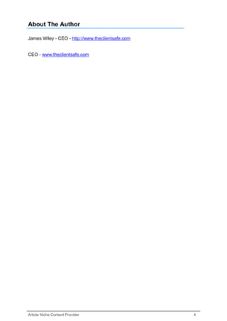 About The Author

James Wiley - CEO - http://www.theclientsafe.com


CEO - www.theclientsafe.com




Article Niche Content Provider                     4
 