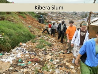 Kibera Slum
 