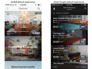 AirBnB default experience Hotel Tonight default experience
 