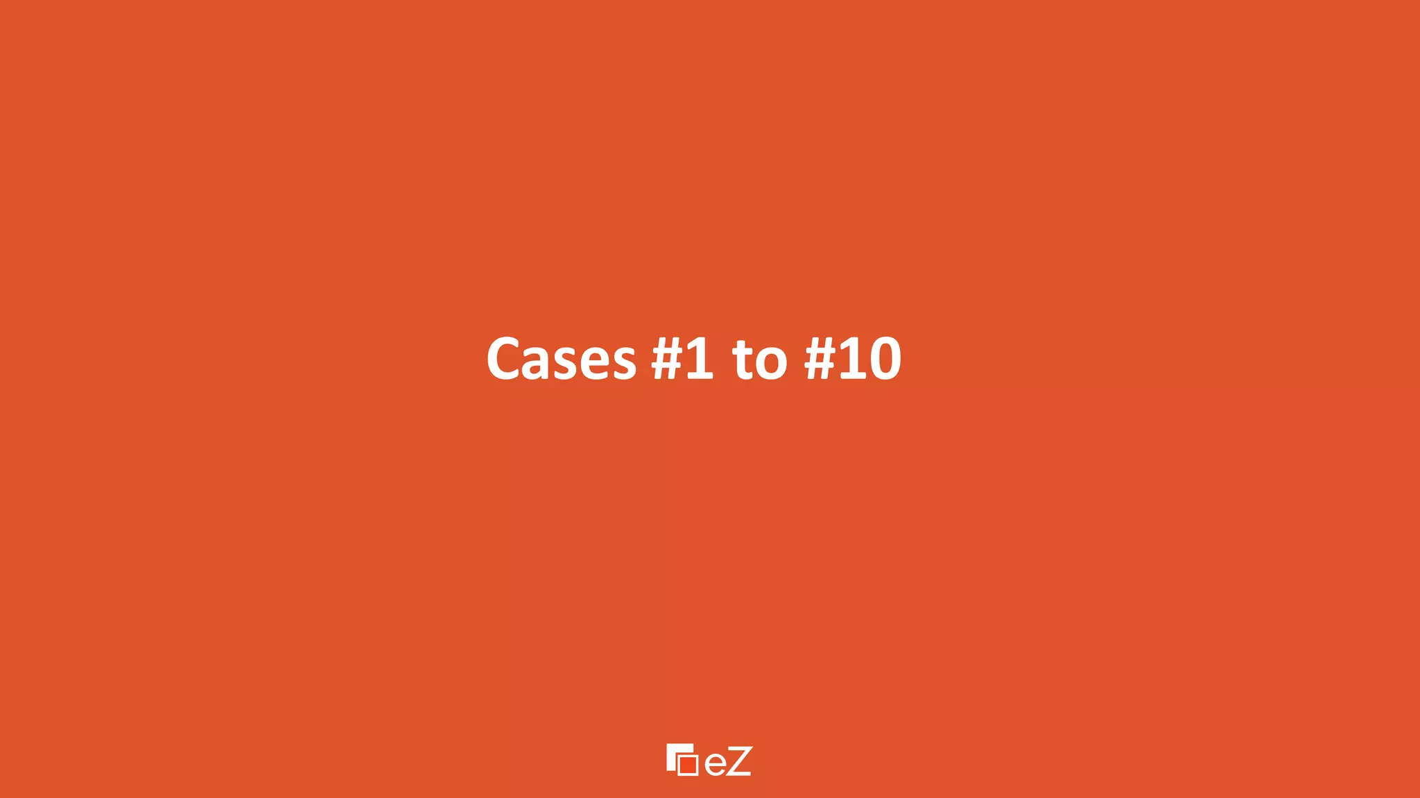 Cases #1 to #10
 