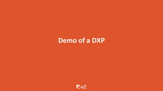Demo of a DXP
 