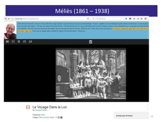 Méliès (1861 – 1938)
12
 