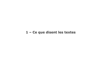 1 – Ce que disent les textes
 