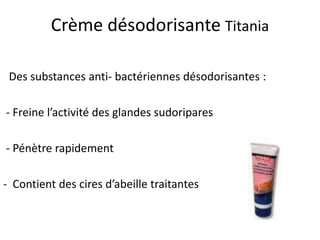 A usage personnel. Soin Revitalisant Titania - La panthénol(provitamine B5) améliore l'hydratation, réduit l'inflammation et les démangeaisons de la peau et accélère et améliore la guérison des blessures de l’épiderme. - Le Bisabololest apaisant et anti-inflammatoire. Une susbstance à base de camomille rééquilibre les peaux sèches et fatiguées. Baume hydratant TitaniaL’Huile de jojoba: restructure, adoucit et réhydrate la peau.