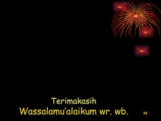 Terimakasih Wassalamu’alaikum wr. wb. 