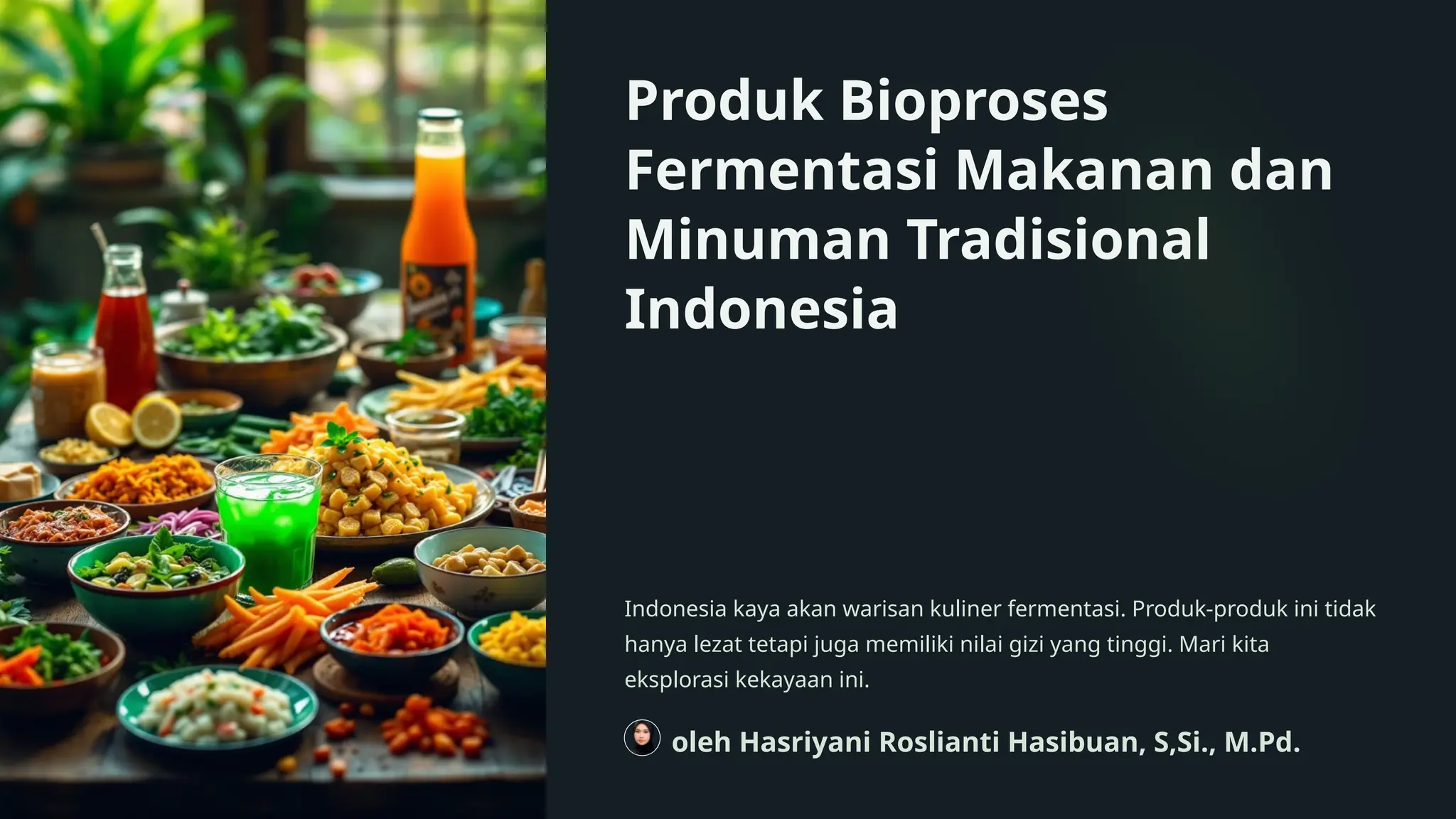 Produk-Bioproses-Fermentasi-Makanan-dan-Minuman-Tradisional-Indonesia.pptx