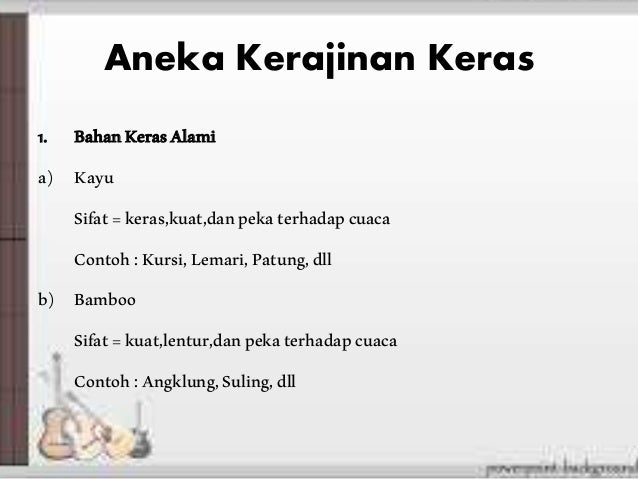  Produk  kerajinan  dari bahan keras