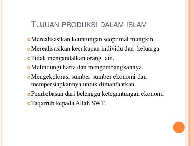 Tujuan Produksi Dalam Ekonomi Islam