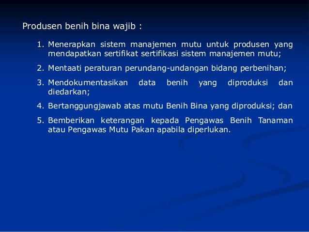 Produksi, sertifikasi dan peredaran benih bina (permentan 
