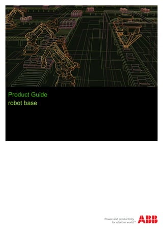 Product Guide
robot base
 