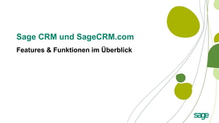 Sage CRM und SageCRM.com  Features & Funktionen im Überblick 