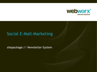Social E-Mail-Marketing


sitepackage:// Newsletter-System
 