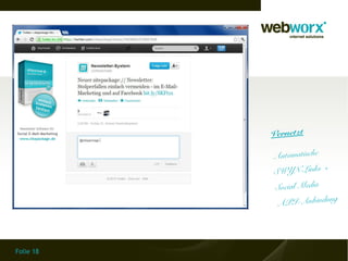 Vernetzt

           Automatische
           SWYN-Links +
            Social Media
                         ng
            API-Anbindu




Folie 18
 