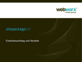 sitepackage://


Funktionsumfang und Vorteile
 