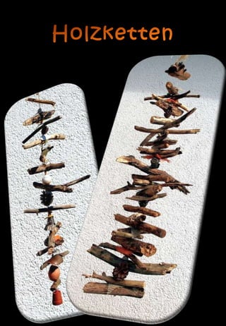 Holzketten