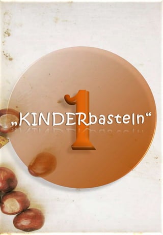 1„KINDERbasteln“