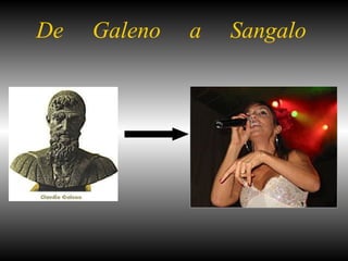 De  Galeno  a  Sangalo 