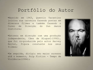 Após o nascimento de Quentin Tarantino, a mãe casou-se com o músico Curt Zastoupil;