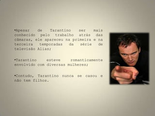 De seguida, dirigiu seu maior sucesso até o momento, Pulp Fiction - Tempo de Violência(1994);Pulp Fiction é uma história dividida em actos e recheado de referências pop,essas três características tornaram se a marca do criador;