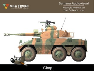 Gimp
 
