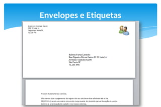 Envelopes e Etiquetas
 