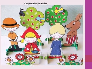 Chapeuzinho Vermelho

 