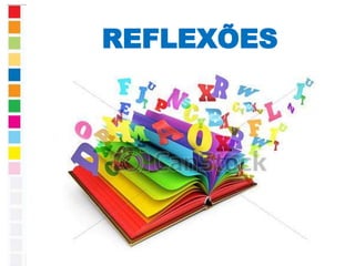 REFLEXÕES 
 