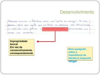 confessar falta de hábitos  não é a melhor estratégia.DesenvolvimentoBom argumentoBom argumento