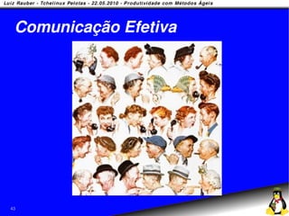 Comunicação Efetiva




43
 