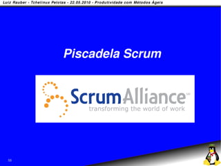 Piscadela Scrum




56
 
