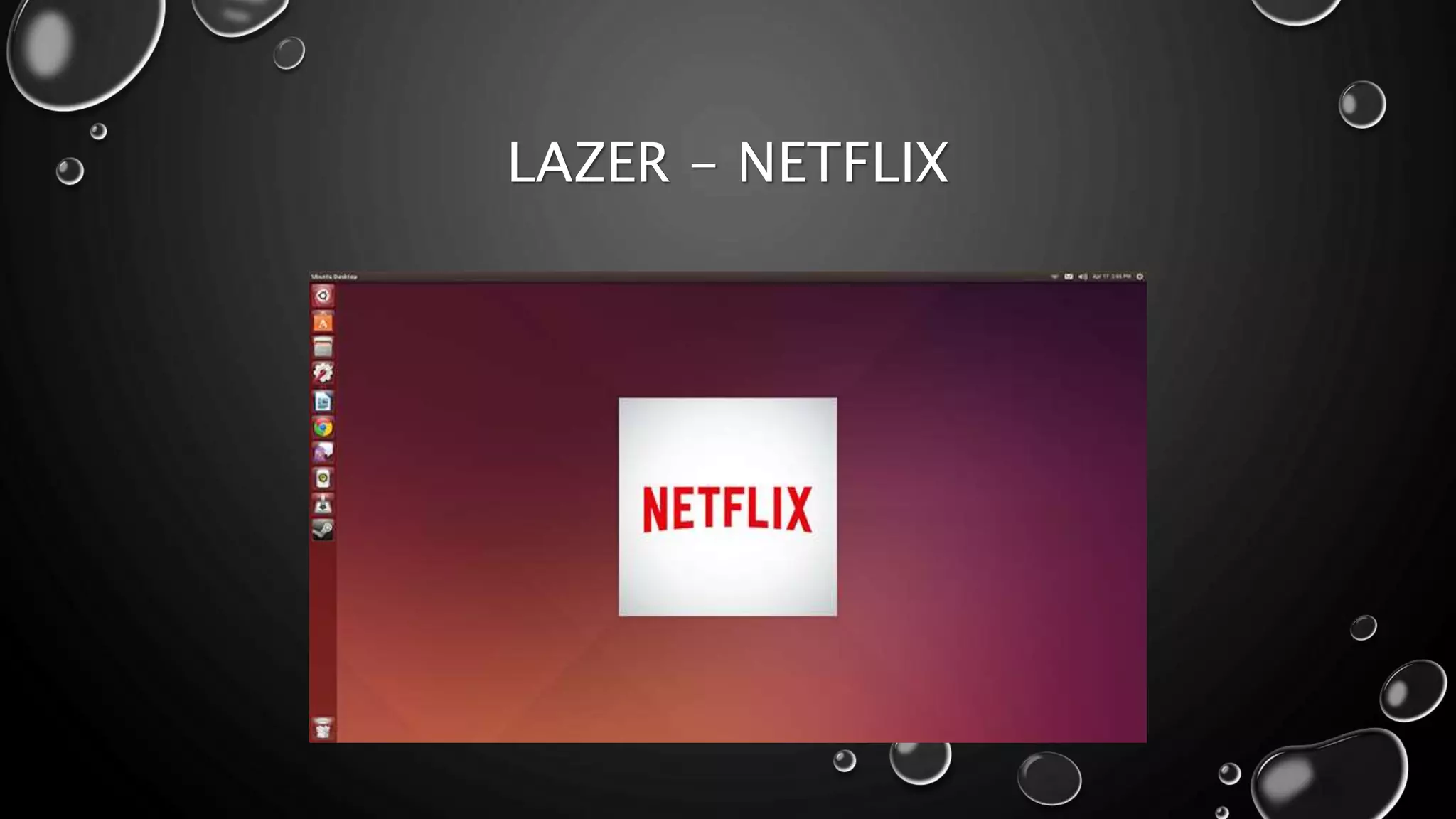 LAZER - NETFLIX
 