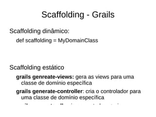 grails  console  // abre o console do groovy 