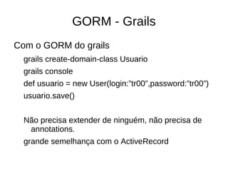 DataSource - Grails DataSource - Arquivo de configuração de banco de dados 