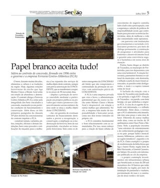 GRANDE REPORTAGEM - PROJETO EXPERIMENTAL – TRABALHO DE CONCLUSÃO
                        DO CURSO DE COMUNICAÇÃO SOCIAL – HABILITAÇÃO EM JORNALISMO –
                                     FUNORTE (FACULDADES INTEGRADAS DO NORTE DE MINAS)                                                                                                      Julho/2010   5

                                                                                                                                                                       crescimento do negócio caminha
                                                                                                                                                                       lado a lado com a preocupação, com
                                                                                                                                                                       a segurança e adoção de práticas de
                                                                                                                                                                       responsabilidade social, que contri-
     Estação de                                                                                                                                                        buam para prevenir ocorrências fer-
    Tocandira -
                                                                                                                                                                       roviárias, além de melhorar a vida
    Porteirinha
                                                                                                                                                                       das comunidades onde operamos;
                                                                                                                                                                           - em parceria com instituições
                                                                                                                                                                       governamentais e sociedade civil,
                                                                                                                                                                       buscamos promover, por meio de
                                                                                                                                                                       diálogo permanente, a construção
                                                                                                                                                                       de programas e atividades para




                                                                                                                                                        JOSÉ EDUARDO
                                                                                                                                                                       fomentar o desenvolvimento local
                                                                                                                                                                       e garantir uma convivência segu-
                                                                                                                                                                       ra e harmônica em nossa área de
                                                                                                                                                                       atuação.


Papel branco aceita tudo!                                                                                                                                                  Porém, basta chegar ao distrito
                                                                                                                                                                       de Tocandira, no município de Por-
                                                                                                                                                                       teirinha, para nos depararmos com
Sátira ao contrato de concessão, firmado em 1996 entre                                                                                                                 uma cena lastimável. A estação fer-
o governo e a empresa Ferrovia Centro-Atlântica (FCA)                                                                                                                  roviária, patrimônio histórico e cul-
                                                                                                                                                                       tural do município, está destruída,
    O trem, durante muitas décadas,                   ria e/ou expansão dos serviços da                       reitos emergentes da CONCESSÃO                           o telhado e parte do muro foram ar-
alimentou a cultura e as tradições                    malha objeto deste contrato, sempre                     até limite que não comprometa a                          rancados, as paredes estão desfigu-
da região. Hoje, algumas estações                     com prévia autorização da CONCE-                        continuidade da prestação do ser-                        radas, o mato e a sujeira tomam
ferroviárias do trecho que liga                       DENTE, que se manifestará a respei-                     viço, com autorização prévia da                          conta do local.
Montes Claros a Monte Azul estão                      to no prazo de 90 (noventa) dias;                       CONCEDENTE.                                                  A fachada da estação com o
em estado de abandono e deterio-                         - ampliar a prestação do servi-                          A FCA é uma empresa privada                          nome de Tocandira está danificada,
ração. O contrato obriga a Ferrovia                   ço concedido mediante a partici-                        que visa o lucro, a administração                        e foi pichada a sigla ETO - Estação
Centro-Atlântica (FCA) a zelar pela                   pação em projetos públicos ou pri-                      patrimonial que ela exerce no tre-                       de Tocandira - na parede, com tinta
integridade dos bens vinculados à                     vados que visem a promover o de-                        cho entre Montes Claros e Monte                          laranja, cor que simboliza a empre-
concessão, mantendo-os em perfei-                     senvolvimento socioeconômico da                         Azul é desprezível, em relação a                         sa FCA. A casa do ex-agente da es-
tas condições de funcionamento e                      área onde se situa a malha objeto                       outras malhas que administra. No                         tação está deformada, e o telhado
conservação. Além disso, os três                      desta CONCESSÃO;                                        site, a empresa fala muito de res-                       desabando. Além disso, o terreno
primeiros parágrafos da cláusula                         - dar, em garantia de eventuais                      ponsabilidade e bem-estar social,                        que a FCA administra está imundo,
10ª (dos direitos da concessionária)                  contratos de financiamento desti-                       como nos dois textos retirados do                        não tem uma praça e uma área de
do contrato impõem a FCA:                             nados a prover a recuperação, a                         próprio site:                                            lazer. Diferente de outras malhas
    - construir ramais, variantes, pá-                conservação, a ampliação ou a mo-                           - a FCA considera fundamental                        onde atua, como no trecho de 18
tios, estações, oficinas e demais ins-                dernização da ferrovia, bens de sua                     o bom relacionamento com as co-                          quilômetros entre Ouro Preto e Ma-
talações, bem como proceder a reti-                   propriedade vinculados ao trans-                        munidades. Por isso, nosso esforço                       riana. Nele, a população encontra
ficações de traçados para a melho-                    porte ferroviário, bem como os di-                      para a criação de bases sólidas de                       “uma estrutura de entretenimento
                                                                                                                                                                       e de conhecimento pedagógico úni-
                                                                                                                                                                       ca no país: parque lúdico musical,
                                                                                     JOSÉ EDUARDO                                        JOSÉ EDUARDO

                                                                                                                                                                       museu, bibliotecas, cafeteria e vári-
                                                                                                                                                                       os vagões temáticos”, segundo o site
                                                                                                                                                                       da FCA. Outro exemplo é o projeto
                                                                                                                                                                       de modernização da linha férrea que
                                                                                                                                                                       liga o bairro Horto, região leste de
                                                                                                                                                                       Belo Horizonte, a General Carneiro,
                                                                                                                                                                       em Sabará. De acordo com informa-
                                                                                                                                                                       ção publicada no site da empresa:
                                                                                                                                                                           - o projeto contempla investi-
                                                                                                                                                                       mentos em infraestrutura urbana
                                                                                                                                                                       que beneficiarão os mais de 250 mil
                                                                                                                                                                       moradores dos 10 bairros que estão
                                                                                                                                                                       localizados na região, por meio da
                                                                                                    Reforma inacabada da                                               instalação de passarelas e viadutos,
                                                                                                    Estação de Catuti
                                                                                                                                                                       pavimentação de ruas e a constru-
Estação de Pai Pedro                                                                                                                                                   ção de áreas verdes e de lazer;
 