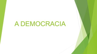 A DEMOCRACIA