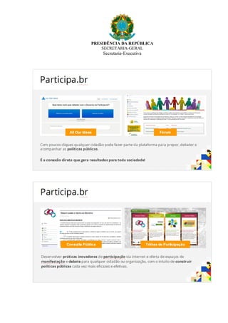 PRESIDÊNCIA DA REPÚBLICA
SECRETARIA-GERAL
Secretaria-Executiva
 