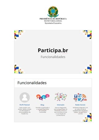 PRESIDÊNCIA DA REPÚBLICA
SECRETARIA-GERAL
Secretaria-Executiva
 