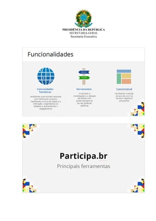 PRESIDÊNCIA DA REPÚBLICA
SECRETARIA-GERAL
Secretaria-Executiva
 