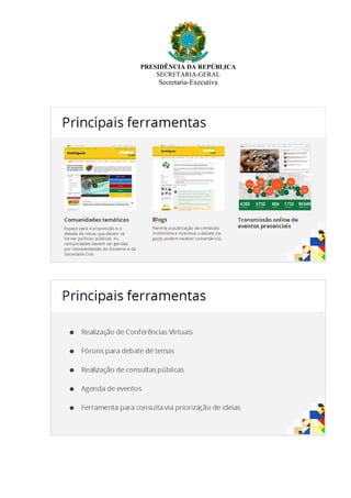PRESIDÊNCIA DA REPÚBLICA
SECRETARIA-GERAL
Secretaria-Executiva
 